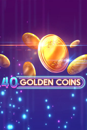 Бесплатная демо игра 40 Golden Coins | Джой Казино без регистрации