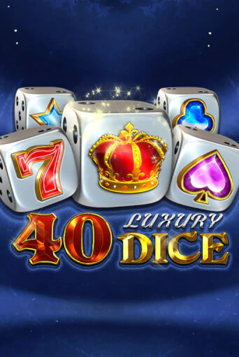Бесплатная демо игра 40 Luxury Dice | Джой Казино без регистрации
