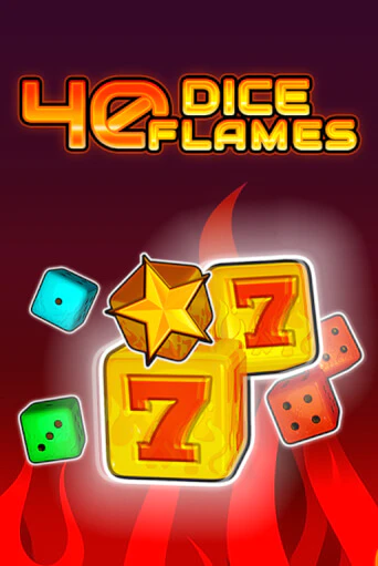 Бесплатная демо игра 40 Dice Flames   | Джой Казино без регистрации