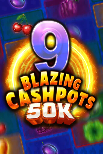 Бесплатная демо игра 9 Blazing Cashpots 50K | Джой Казино без регистрации