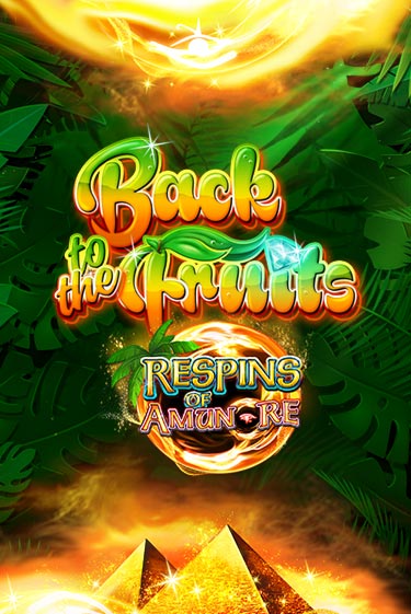 Бесплатная демо игра Back to the Fruits Respins of Amun Re | Джой Казино без регистрации