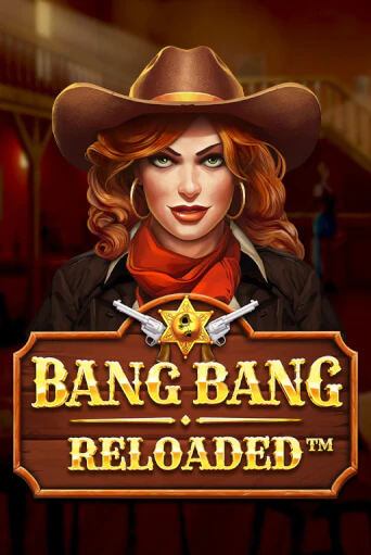 Бесплатная демо игра Bang Bang Reloaded | Джой Казино без регистрации