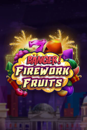 Бесплатная демо игра Banger! Firework Fruits | Джой Казино без регистрации