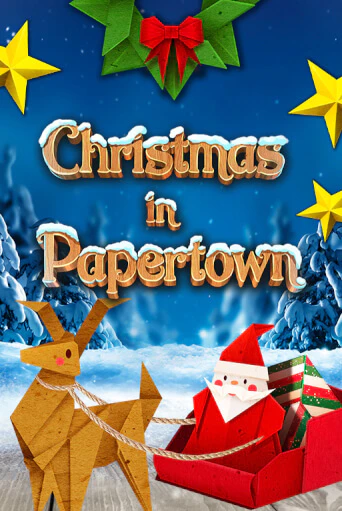 Бесплатная демо игра Christmas in Papertown | Джой Казино без регистрации