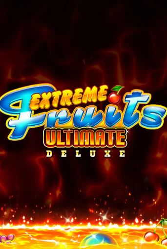 Бесплатная демо игра Extreme Fruits Ultimate Deluxe | Джой Казино без регистрации