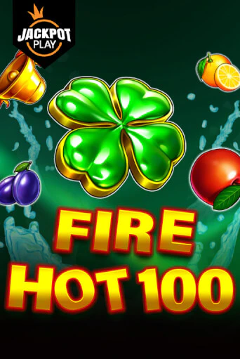 Бесплатная демо игра Fire Hot 100 Jackpot Play | Джой Казино без регистрации