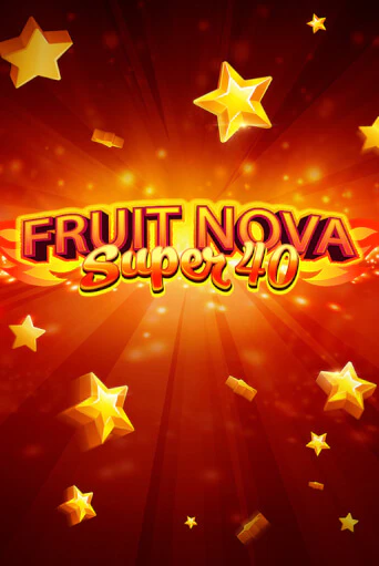 Бесплатная демо игра Fruit Super Nova 40 | Джой Казино без регистрации