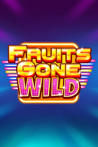 Бесплатная демо игра Fruits Gone Wild | Джой Казино без регистрации