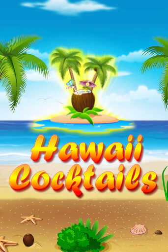 Бесплатная демо игра Hawaii Cocktails | Джой Казино без регистрации
