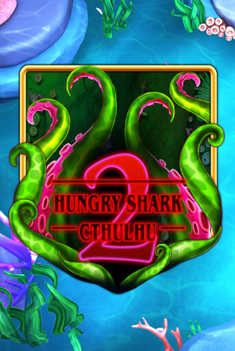Бесплатная демо игра Hungry Shark Cthulhu | Джой Казино без регистрации
