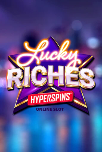 Бесплатная демо игра Lucky Riches Hyperspins | Джой Казино без регистрации