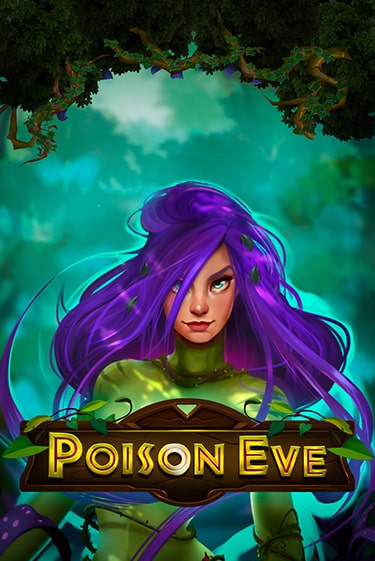 Бесплатная демо игра Poison Eve | Джой Казино без регистрации