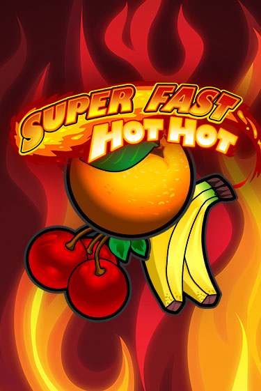 Бесплатная демо игра Super Fast Hot Hot | Джой Казино без регистрации