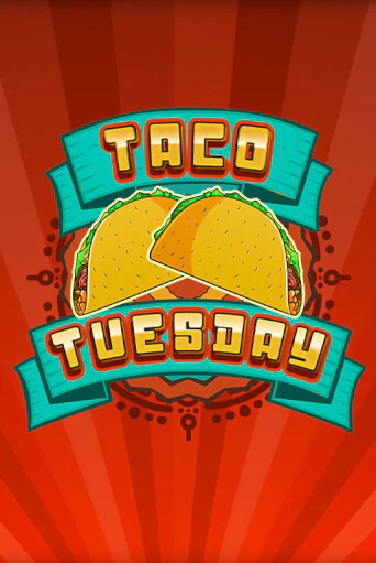 Бесплатная демо игра Taco Tuesday | Джой Казино без регистрации