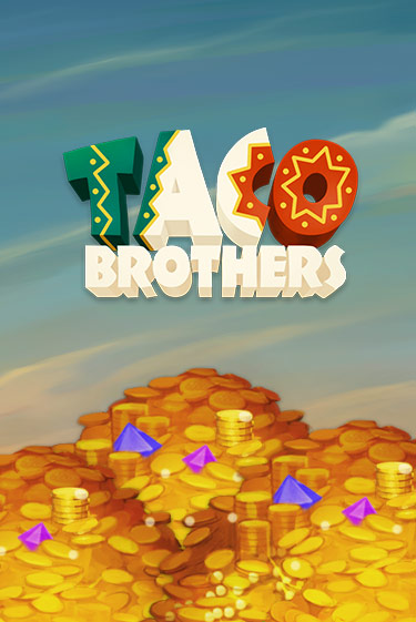 Бесплатная демо игра Taco Brothers | Джой Казино без регистрации