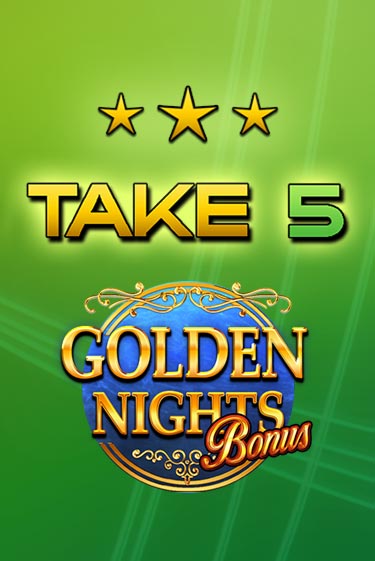 Бесплатная демо игра Take 5 Golden Nights | Джой Казино без регистрации