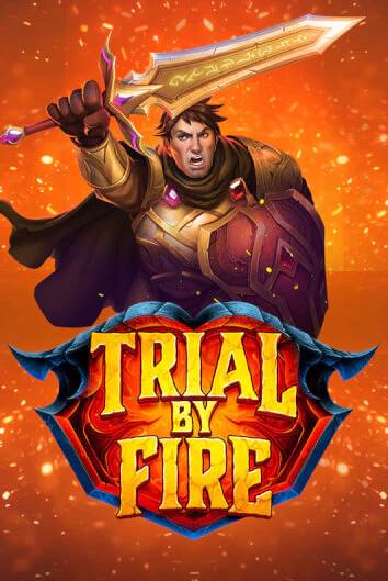 Бесплатная демо игра Trial By Fire | Джой Казино без регистрации