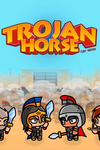 Бесплатная демо игра Trojan Horse Tiny Heroes | Джой Казино без регистрации