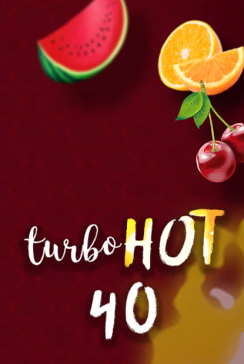 Бесплатная демо игра Turbo Hot 40 | Джой Казино без регистрации