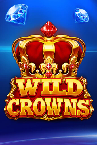Бесплатная демо игра Wild Crowns | Джой Казино без регистрации