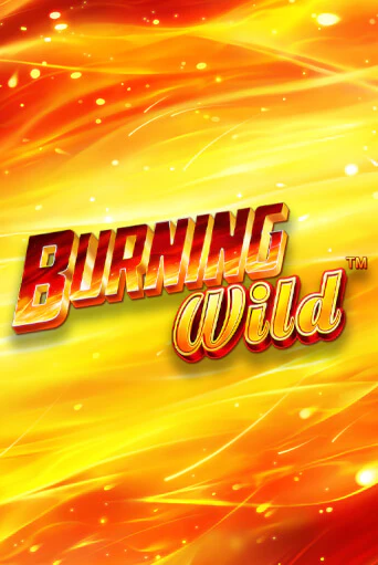 Бесплатная демо игра Burning Wild | Джой Казино без регистрации