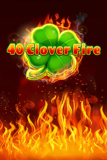Бесплатная демо игра 40 Clover Fire | Джой Казино без регистрации